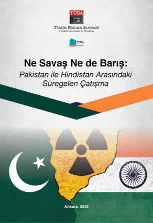 Ne Savaş Ne de Barış: Pakistan ile Hindistan Arasındaki Süregelen Çatışma