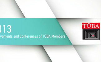 Achievements and Conferences of TÜBA Members in 2013